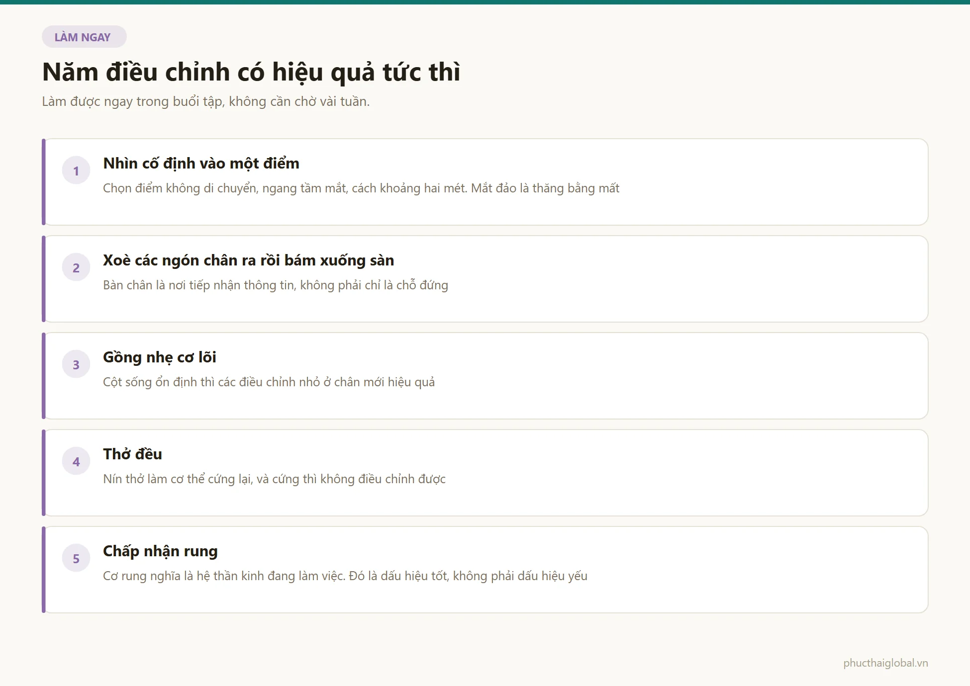 Năm điều chỉnh có hiệu quả tức thì khi tập thăng bằng: nhìn cố định một điểm, xoè ngón chân bám sàn, gồng nhẹ cơ lõi, thở đều và chấp nhận rung