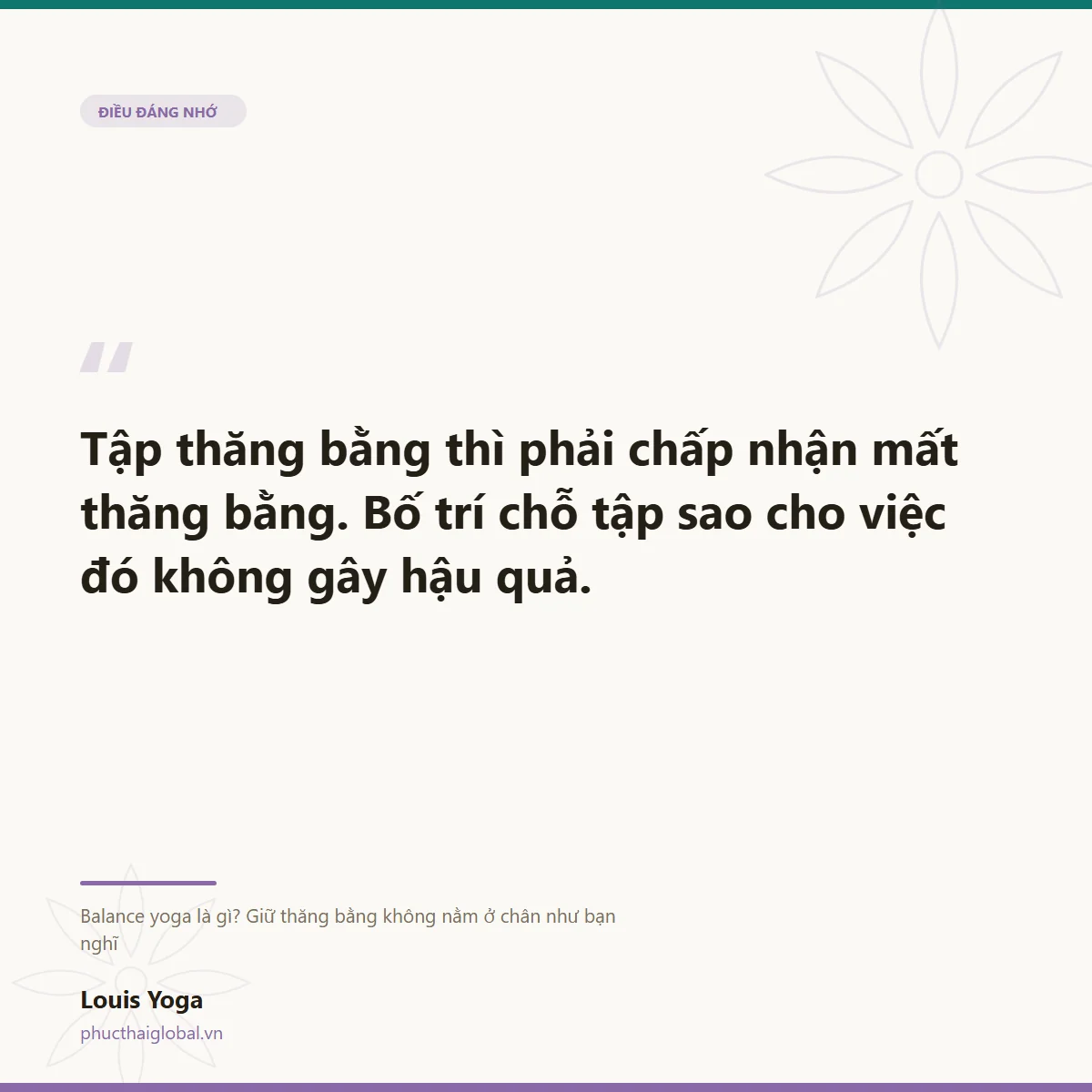 Thẻ trích dẫn: tập thăng bằng thì phải chấp nhận mất thăng bằng, bố trí chỗ tập sao cho việc đó không gây hậu quả