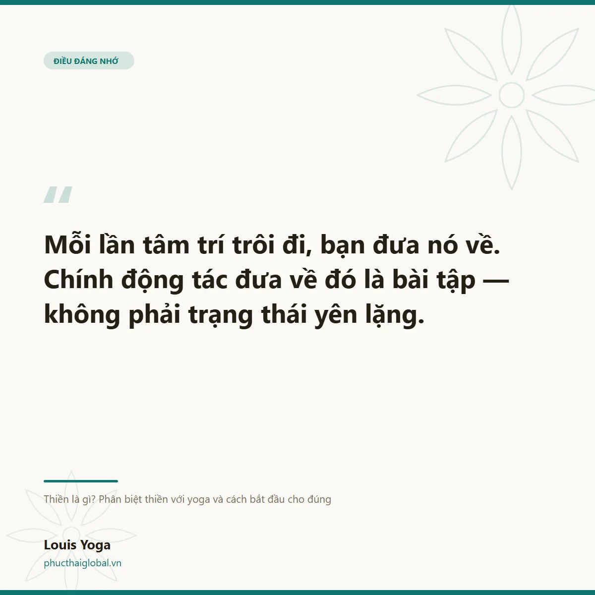 Thẻ trích dẫn: chính động tác đưa tâm trí quay về mới là bài tập, không phải trạng thái yên lặng