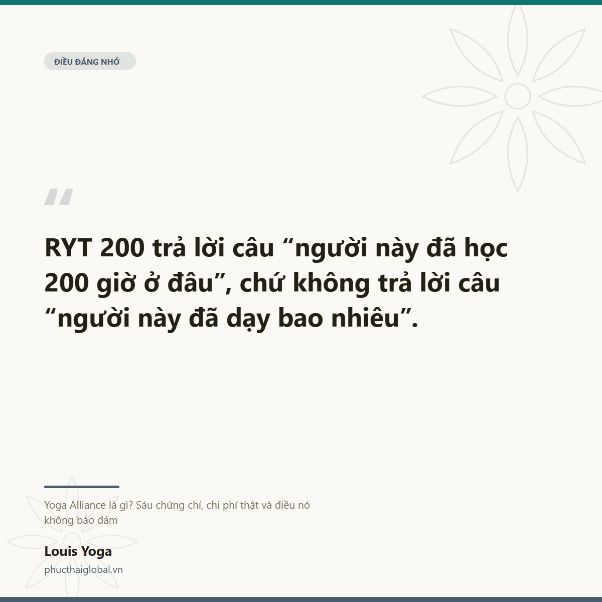 Thẻ trích dẫn: RYT 200 trả lời câu người này đã học 200 giờ ở đâu, chứ không trả lời câu người này đã dạy bao nhiêu