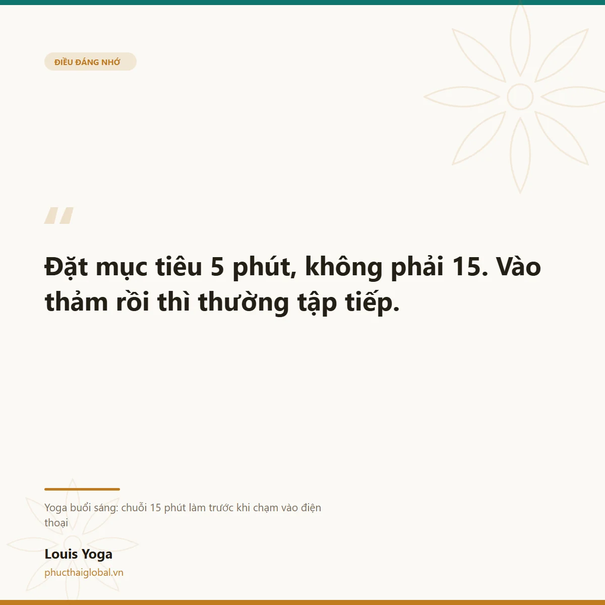 Thẻ trích dẫn: đặt mục tiêu 5 phút, không phải 15, vào thảm rồi thì thường tập tiếp