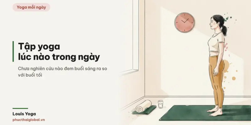 Tranh minh hoạ bài Tập yoga lúc nào trong ngày: chưa nghiên cứu nào đem sáng ra so với tối