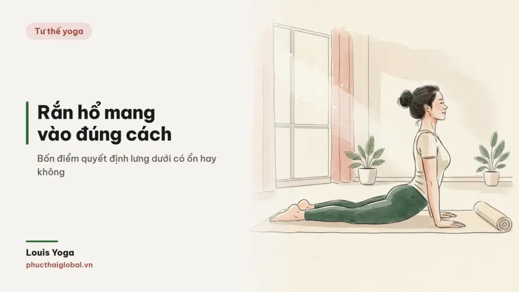 Tư thế rắn hổ mang (Bhujangasana): vào đúng cách và 4 lỗi làm đau lưng dưới